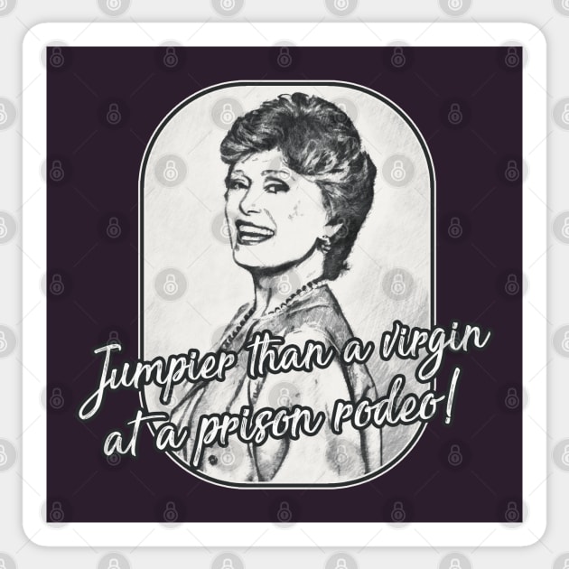 Golden Girls - Rodeo Quote Sticker by karutees